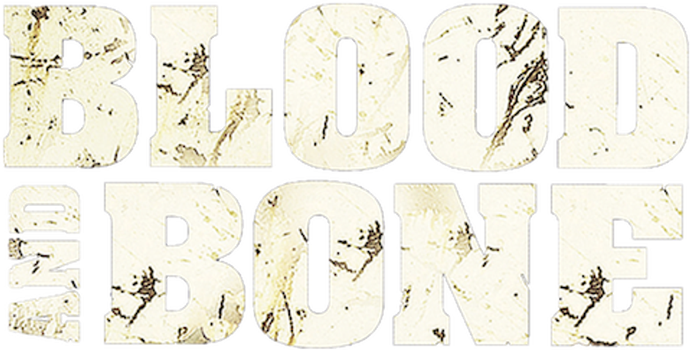 Blood and Bone