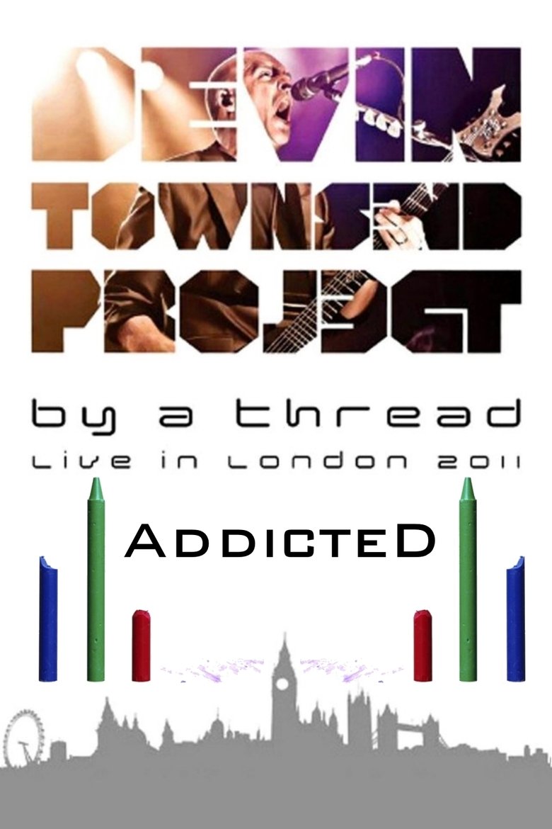 Devin Townsend: By A Thread Addicted London main poster