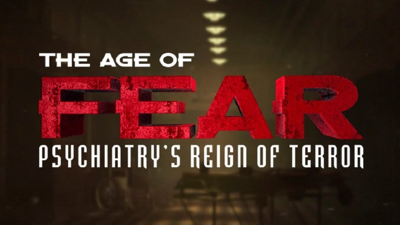 Age of Fear: Psychiatry's Reign of Terror movie poster