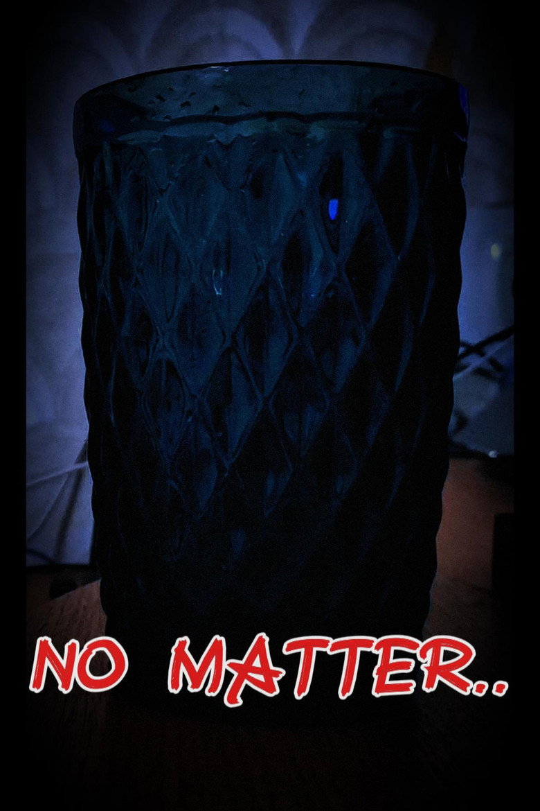 No Matter..