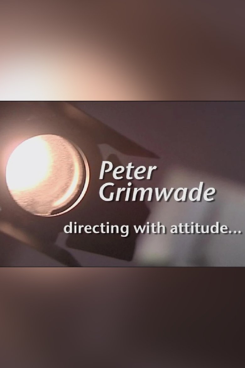 Peter Grimwade: Directing with Attitude... (2011)