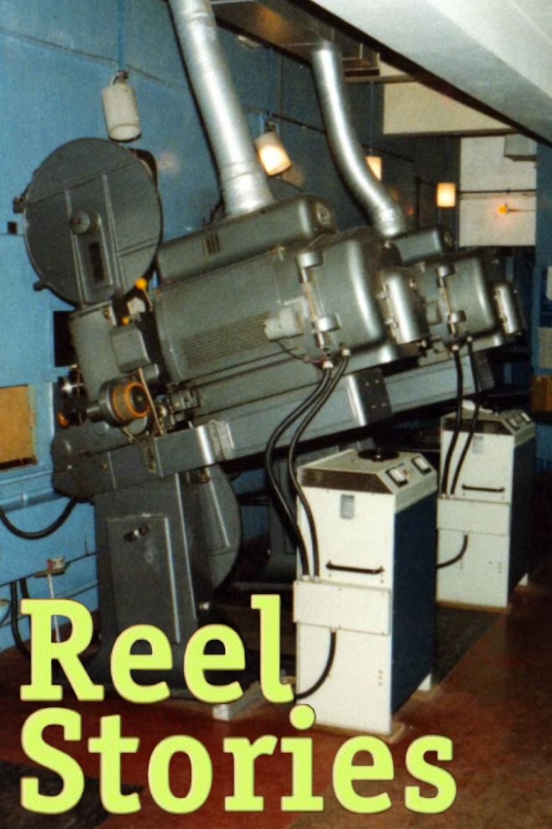 Reel Stories: An Oral History of London's Projectionists main poster