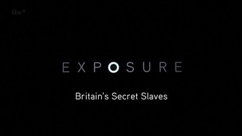 Exposure: Britain’s Secret Slaves