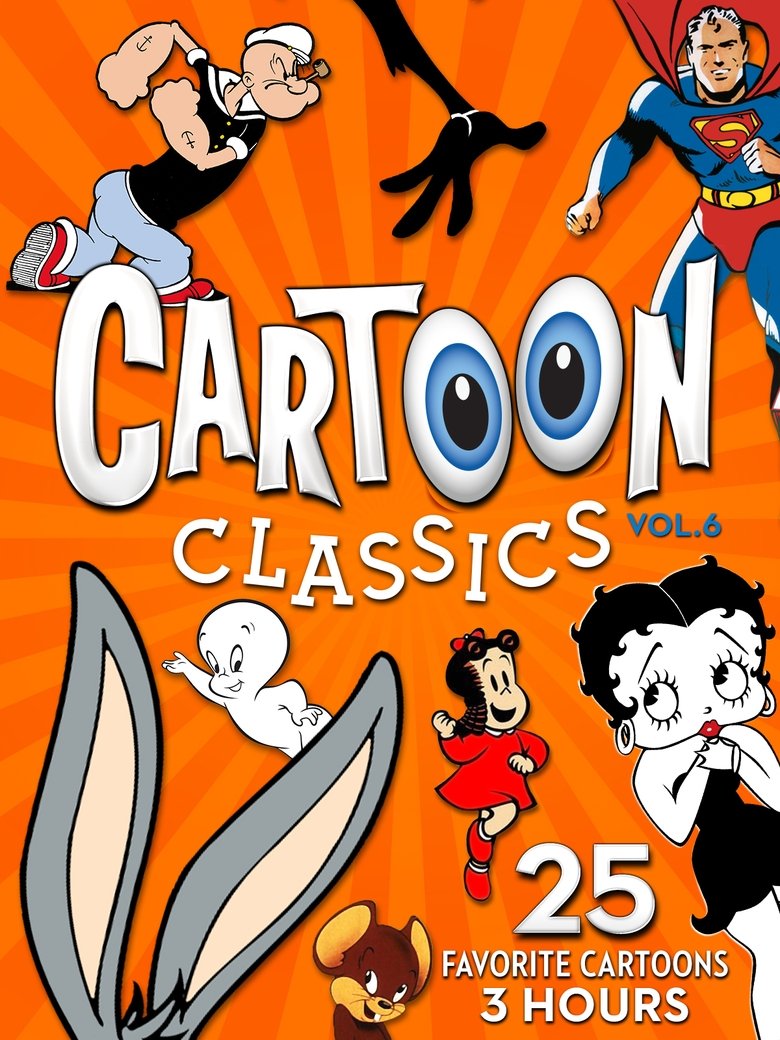 Cartoon Classics - Vol. 6: 25 Favorite Cartoons - 3 Hours main poster