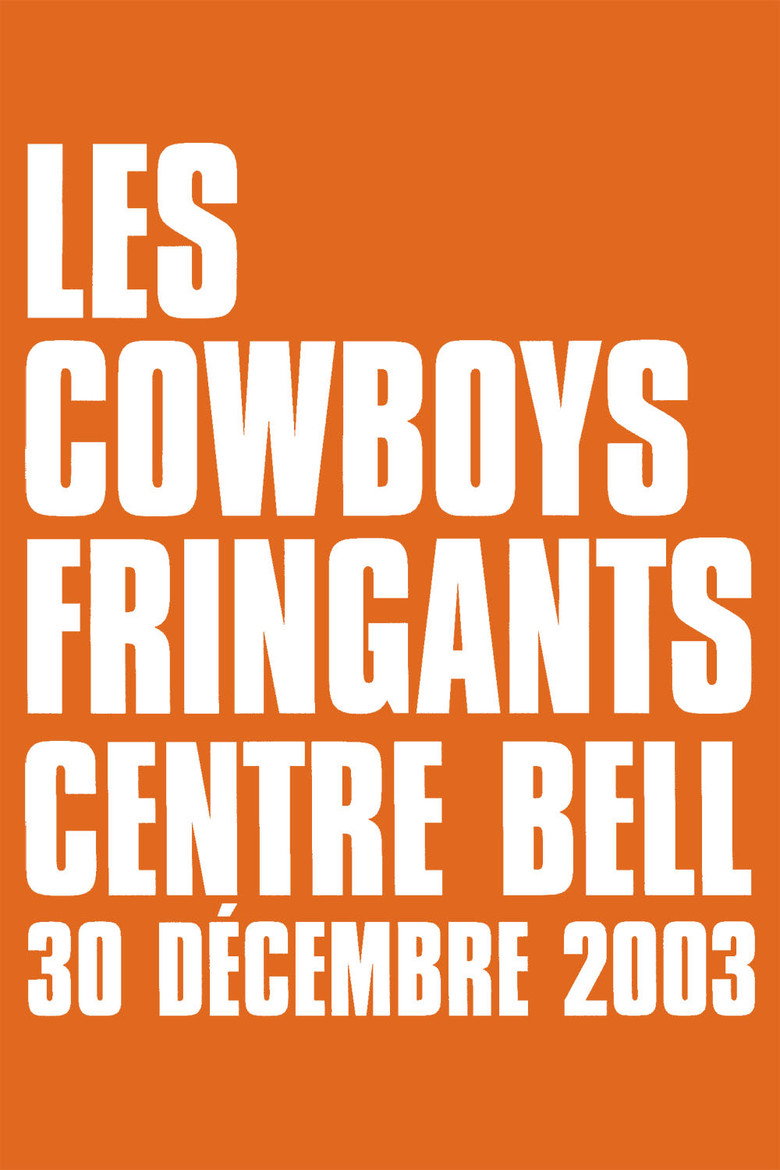 Affiche de LES COWBOYS FRINGANTS - LIVE AU CENTRE BELL