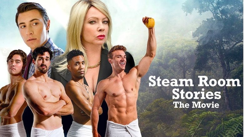 Steam Room Stories: The Movie (2019)