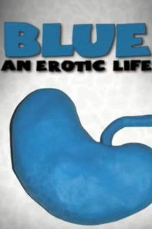Blue: An Erotic Life (2010)