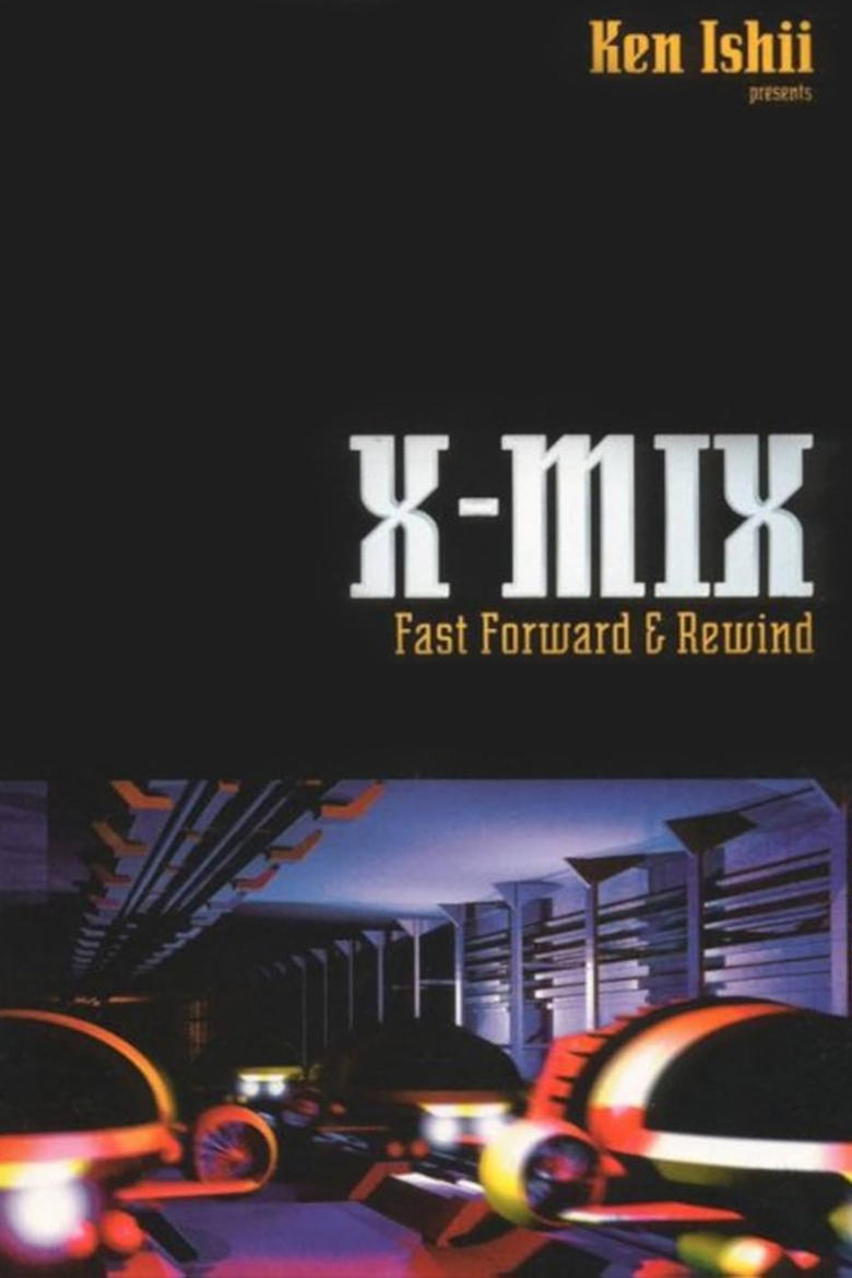 X-Mix: Fast Forward and Rewind