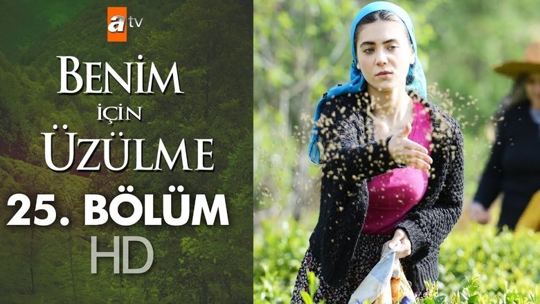 Still image for Benim İçin Üzülme season 1 episode 25: Episode 25 Still image for Benim İçin Üzülme season 1 episode 25: Episode 25