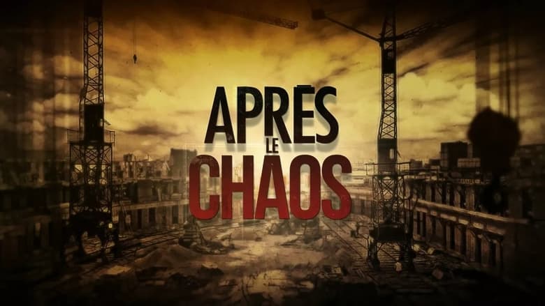 مشاهدة مسلسل Après le chaos مترجم أون لاين بجودة عالية