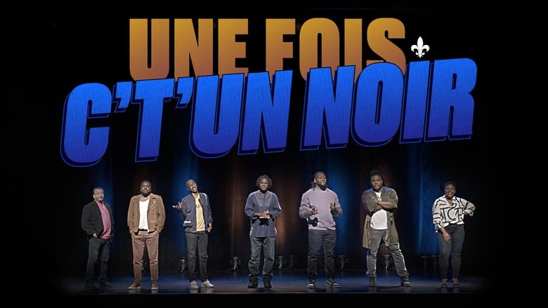 Une fois c’t’un noir (2022)