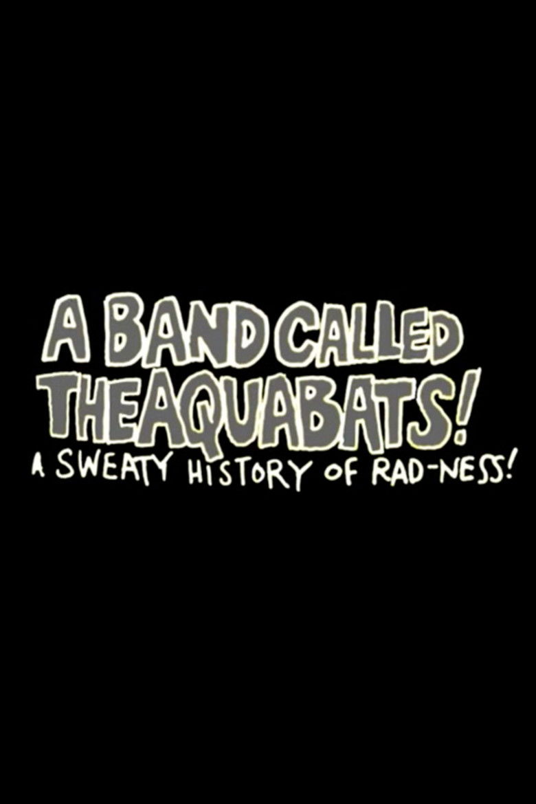 Imatge de A Band Called The Aquabats!: A Sweaty History of Rad-ness!