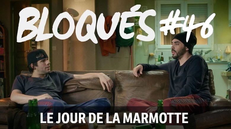 Still image for Blocked season 1 episode 46: Le jour de la Marmotte
