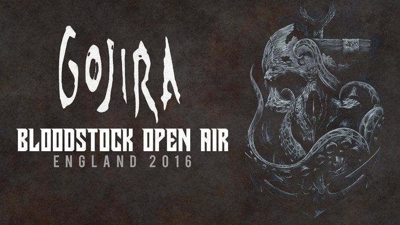 Gojira Bloodstock 2016 movie poster