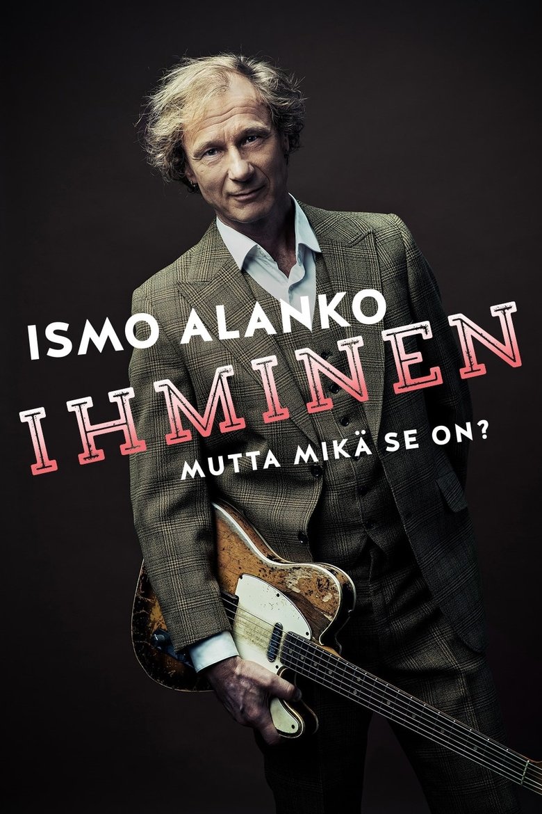 Ismo Alanko: Ihminen, mutta mikä se on? main poster