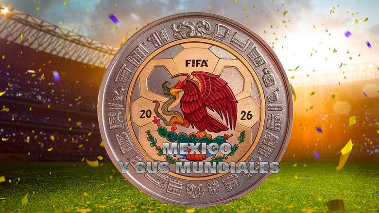 México y sus mundiales poster