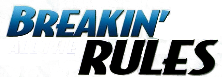 Breakin' All the Rules