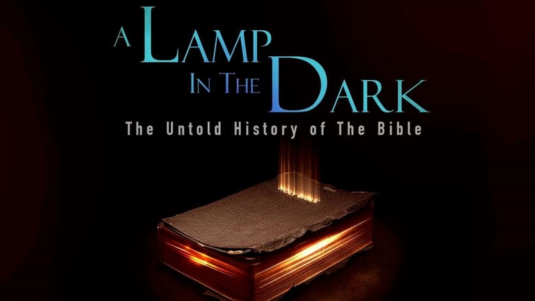 A Lamp In The Dark: The Untold History of the Bible movie poster