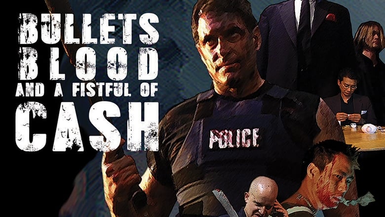 Bullets, Blood & a Fistful of Ca$h 2006 123movies