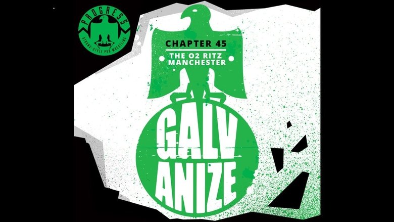 PROGRESS Chapter 45: Galvanize movie poster