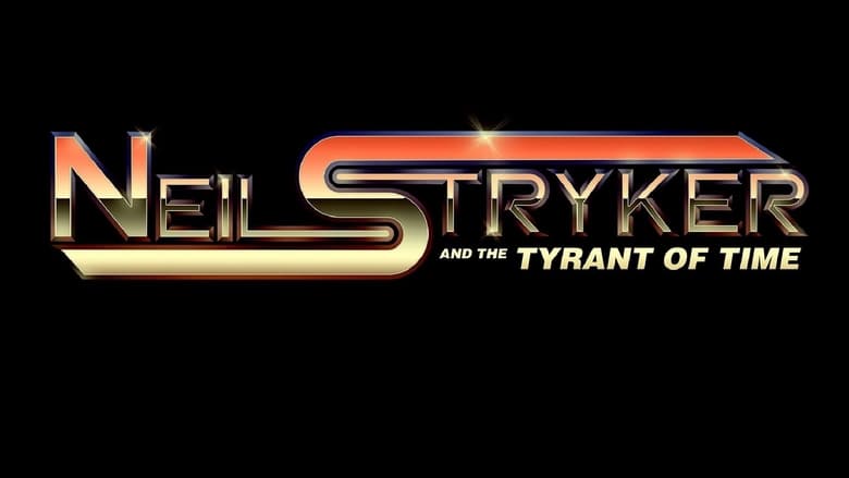 Regarder Neil Stryker and The Tyrant of Time complet