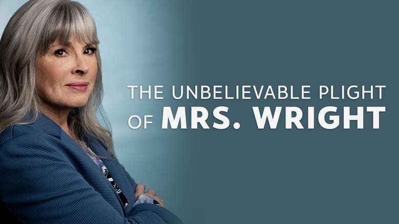 The Unbelievable Plight of Mrs. Wright 2019 Soap2Day