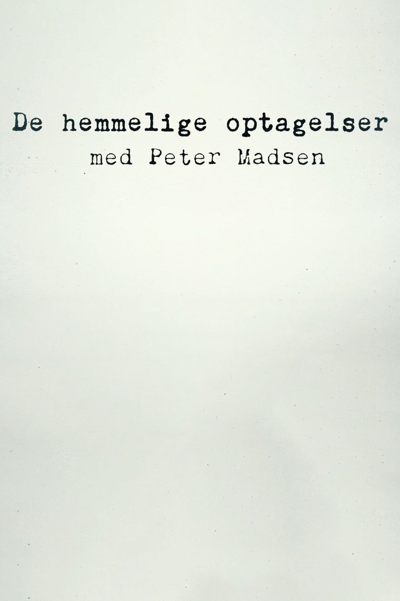 De hemmelige optagelser med Peter Madsen poster