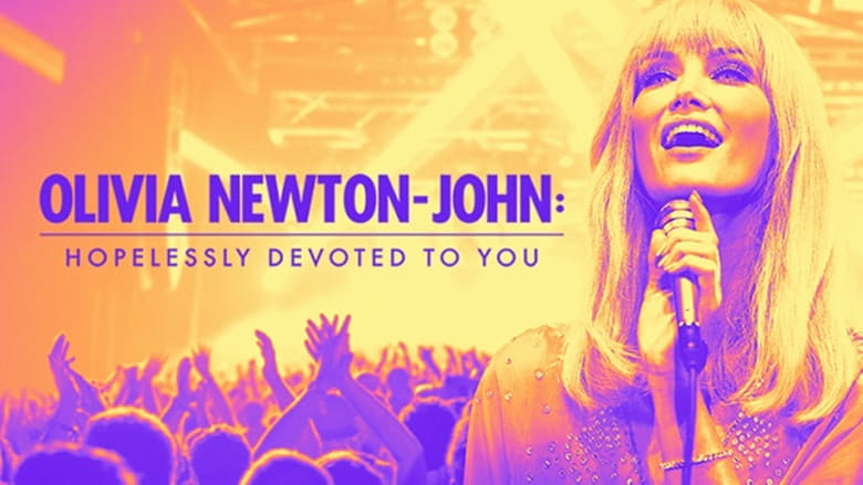 Olivia Newton-John: Hopelessly Devoted to You (2019)