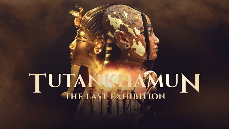 Tutankhamun: The Last Exhibition (2022)