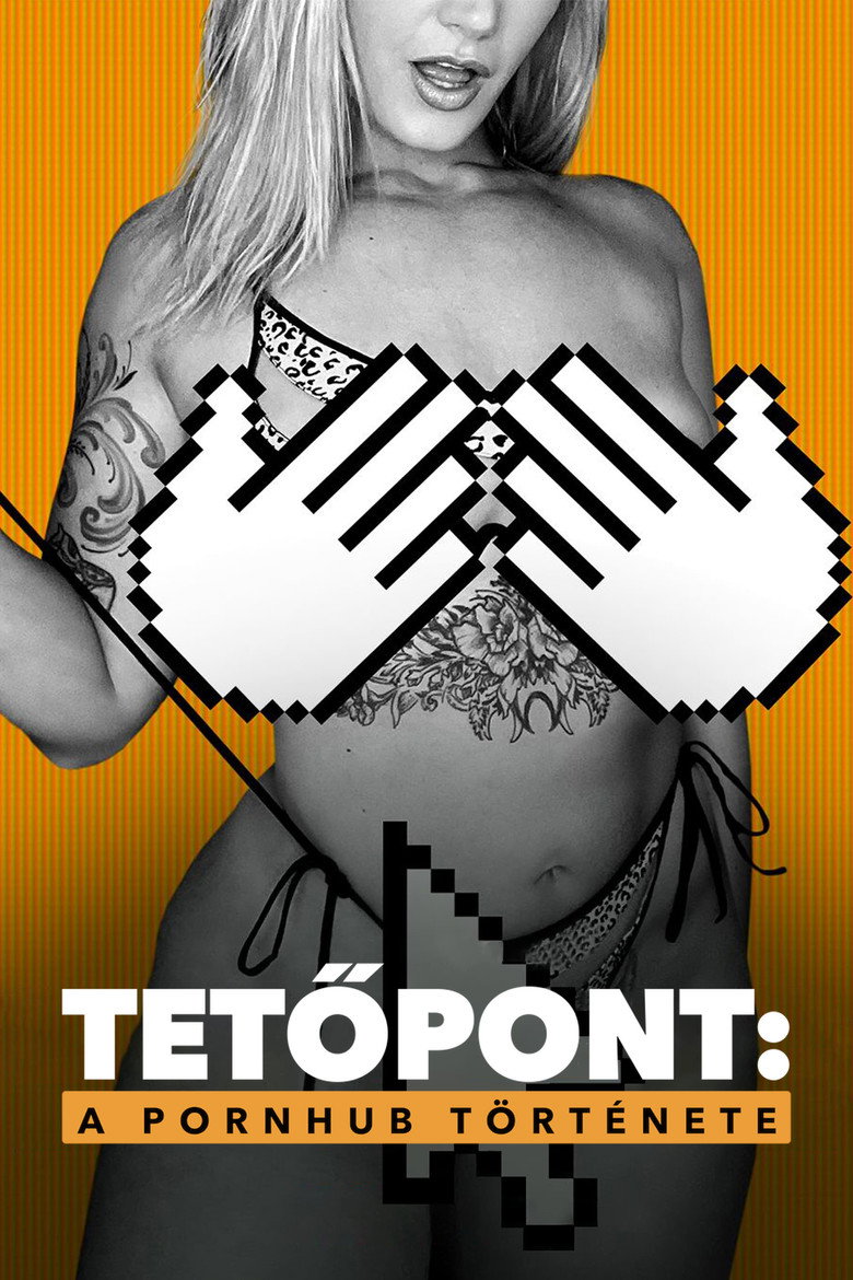 Tetőpont: A Pornhub t&ouml;rt&eacute;nete (2023)
