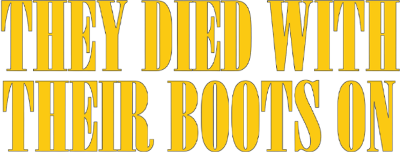 They Died with Their Boots On