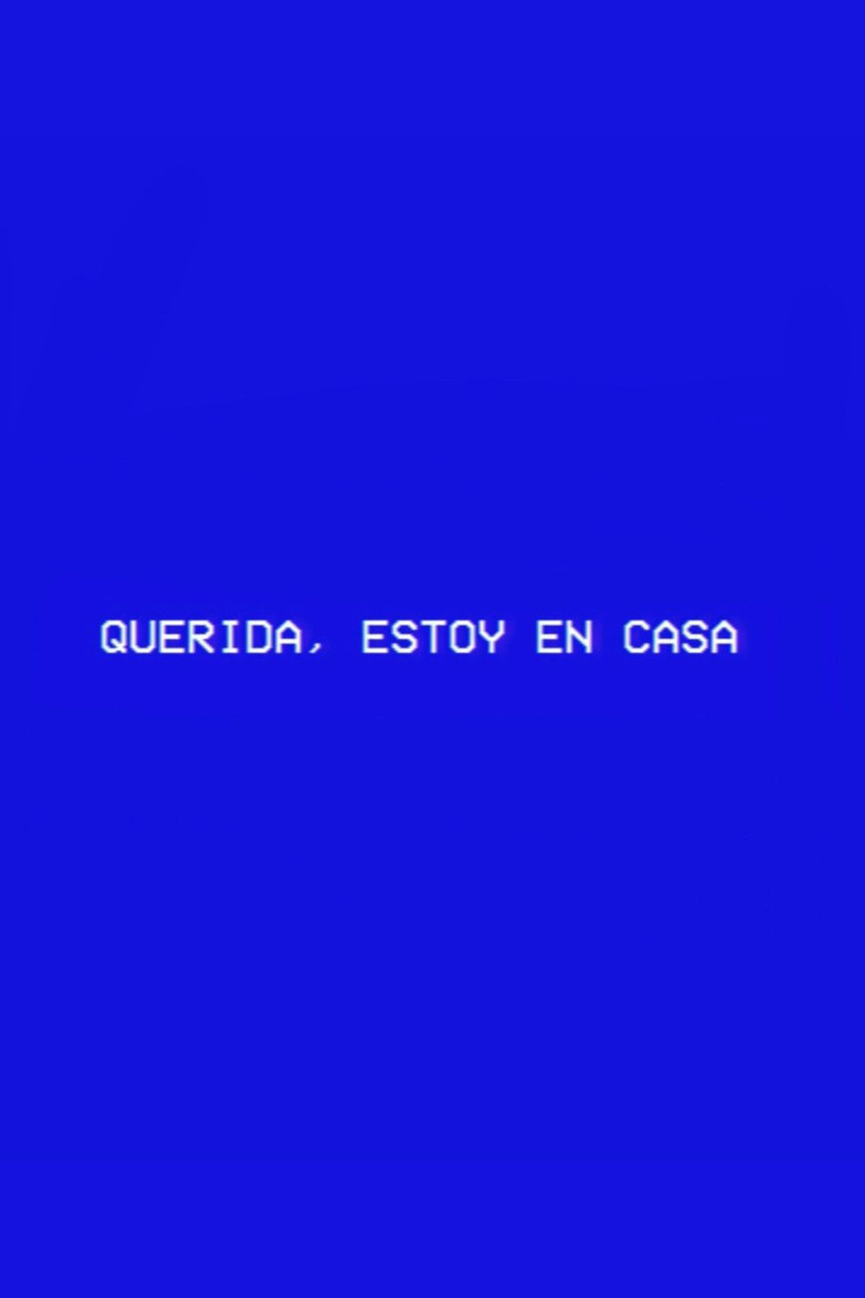 Querida, estoy en casa