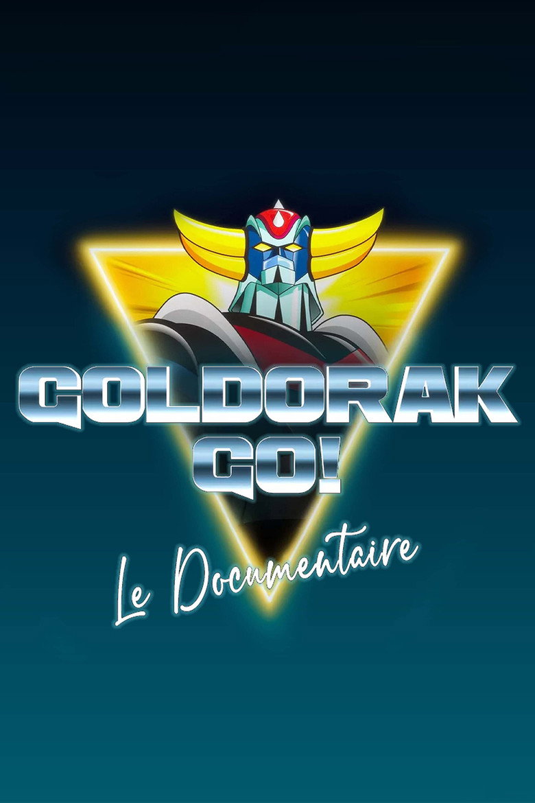 Affiche de GOLDORAK GO ! LE DOCUMENTAIRE