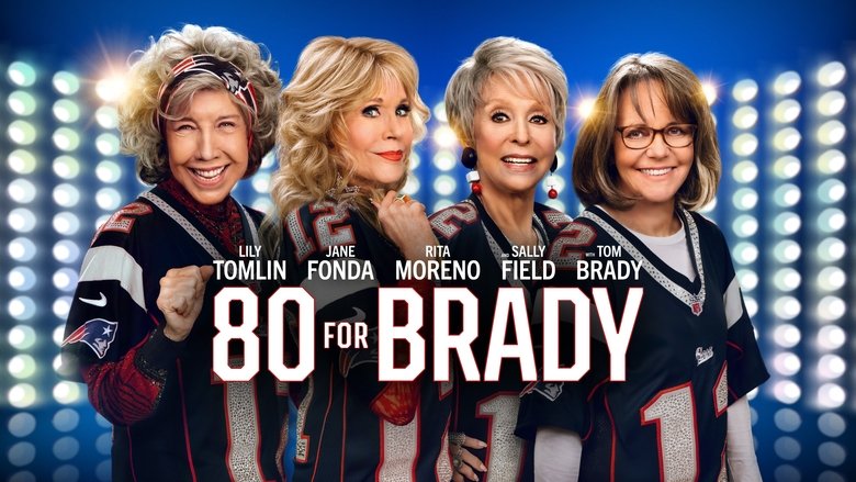 80 for Brady (2023)