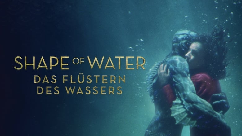 Shape of Water - Das Flüstern des Wassers (2017)