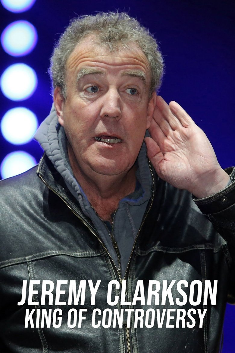 Jeremy Clarkson: King of Controversy main poster