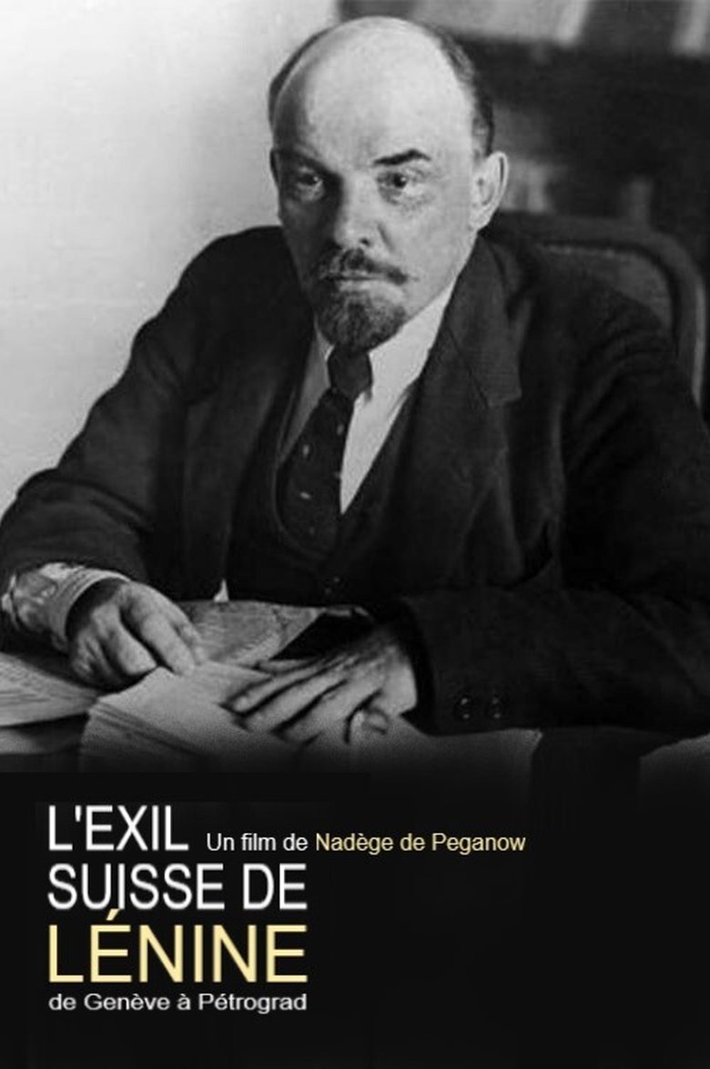 L'exil suisse de Lénine : de Genève à Pétrograd main poster