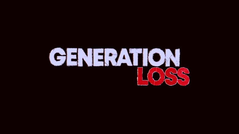 Generation Loss