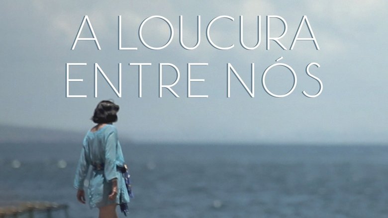 A Loucura Entre Nós movie poster