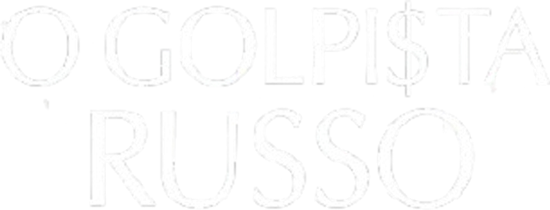 O Golpista Russo