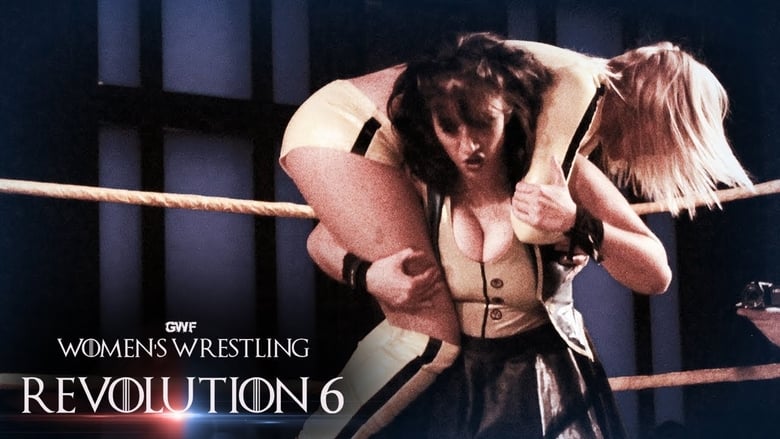 GWF Women Wrestling Revolution 6 movie poster