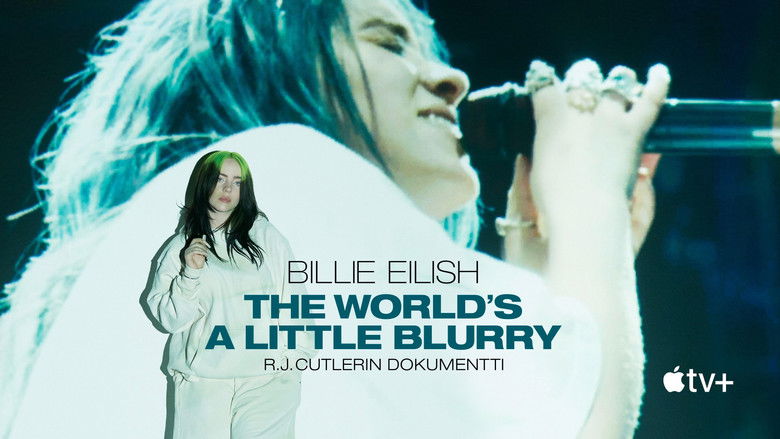Billie Eilish: The World's a Little Blurry (2021)
