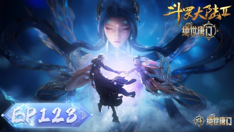 Still image for Soul Land 2: The Peerless Tang Clan season 1 episode 123: Episode 123 Still image for Soul Land 2: The Peerless Tang Clan season 1 episode 123: Episode 123