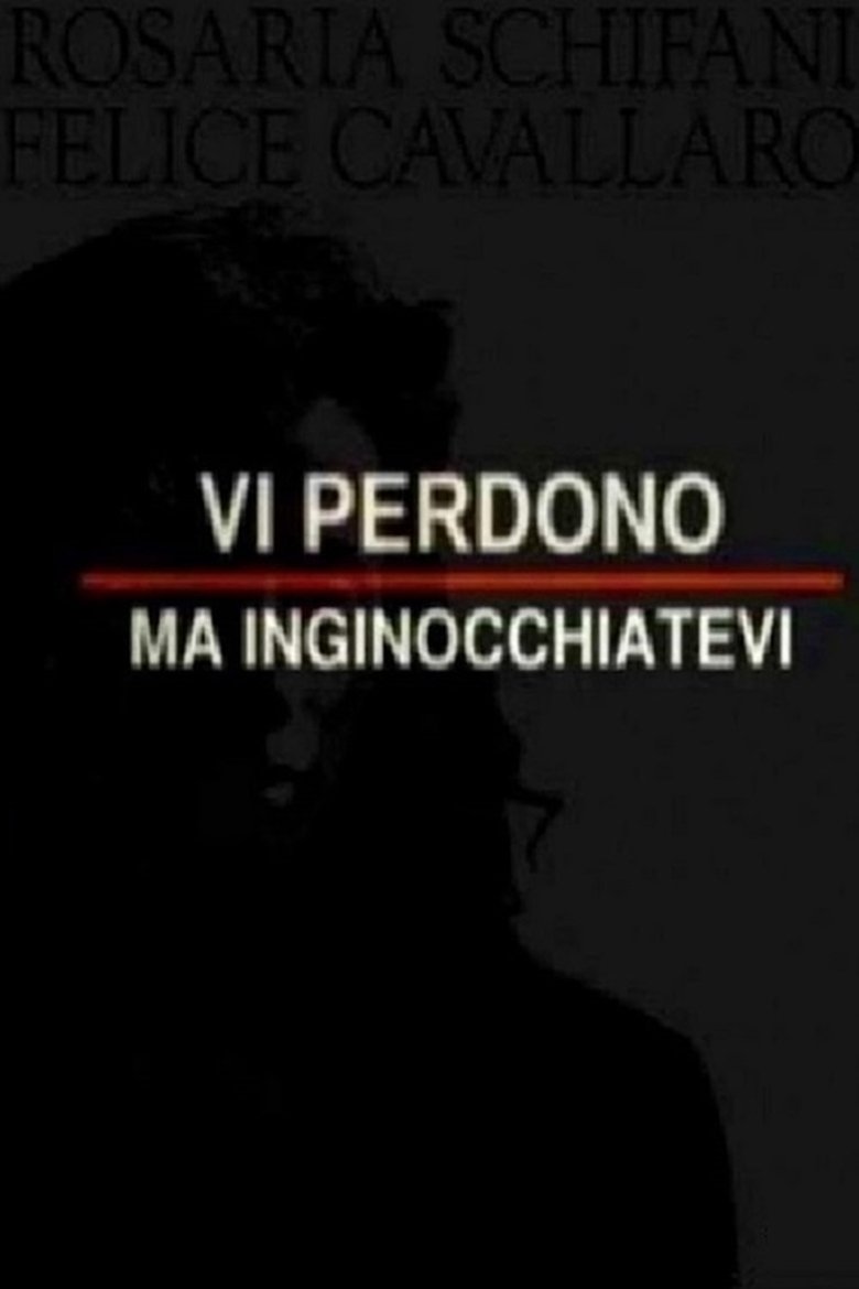 Vi perdono ma inginocchiatevi main poster