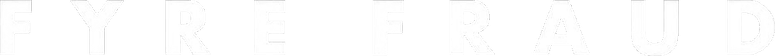 Fyre Fraud