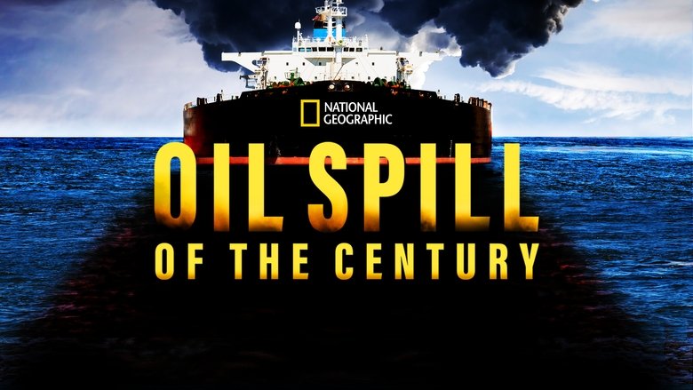 Oil Spill of The Century (2018)