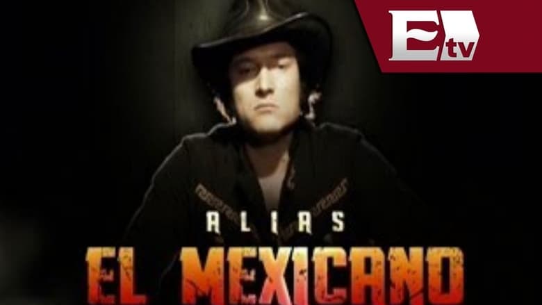 Alias+el+Mexicano