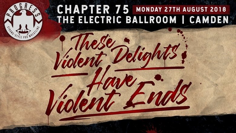 PROGRESS Chapter 75: These Violent Delights Have Violent Ends movie poster