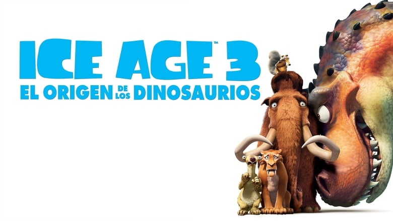 Ice Age 3: El origen de los dinosaurios (2009)