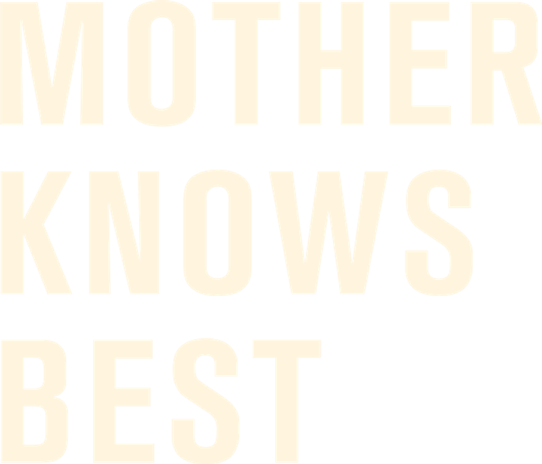 Mother Knows Best
